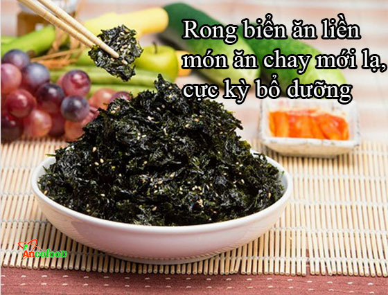 rong biển ăn liền đồ ăn chay mới lạ cực kỳ bổ dưỡng